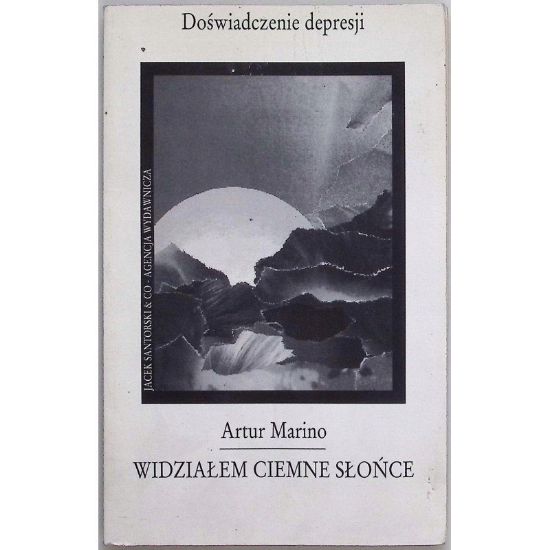 Widziałem ciemne słońce Artur Marino