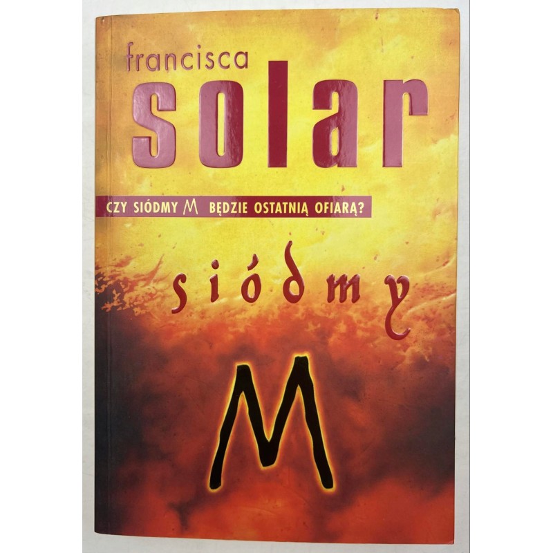 czy siódmy M będzie ostatnią ofiarą francisca solar