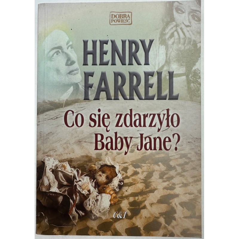 Co się zdarzyło Baby Jane? H. Farrell