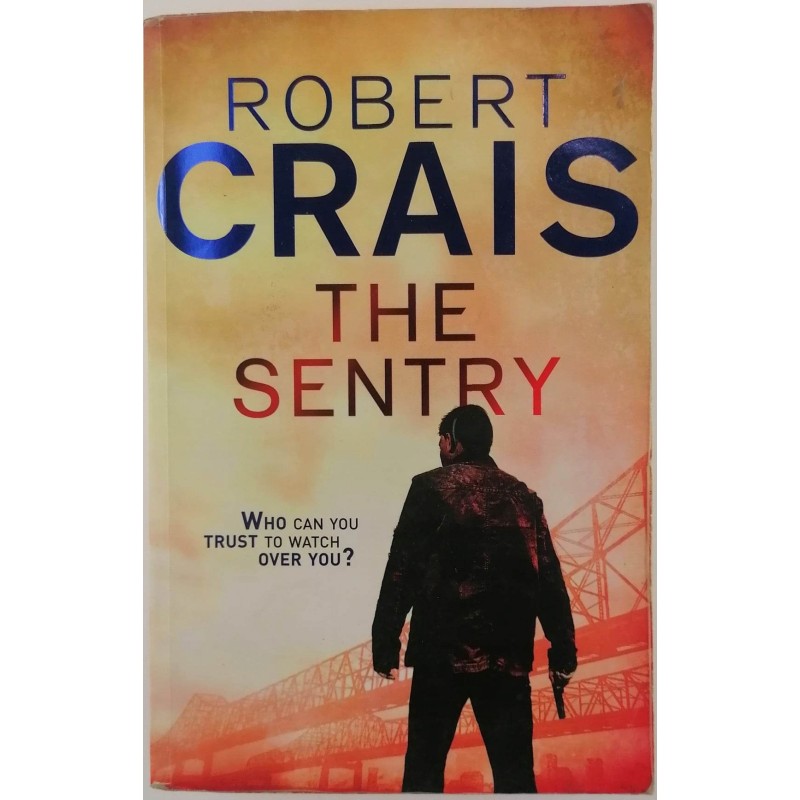 The sentry - Robert Crais