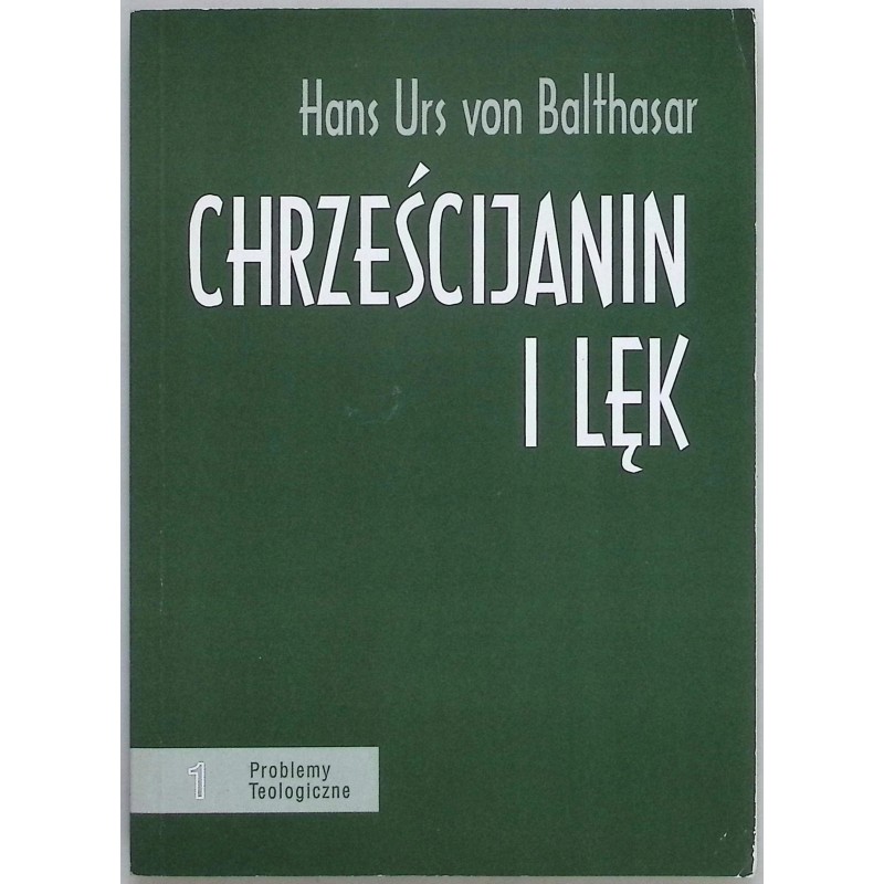 Chrześcijanin i lęk Hans Urs von Balthasar