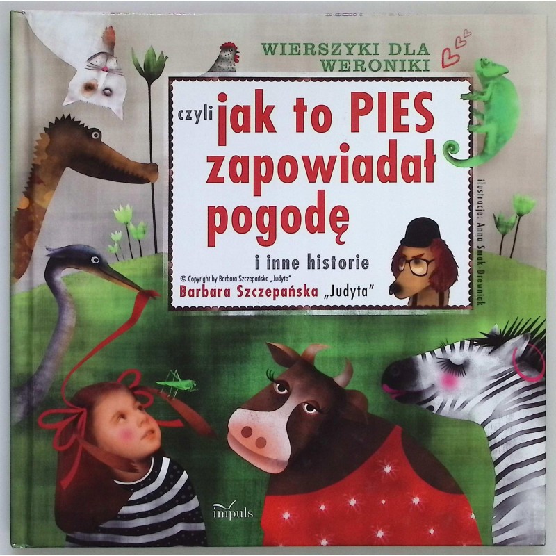 Wierszyki dla Weroniki czyli jak to pies zapowiadał pogodę i inne historie