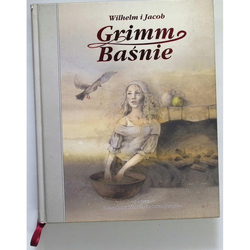Baśnie Grimm Jacob Grimm, Wilhelm Grimm