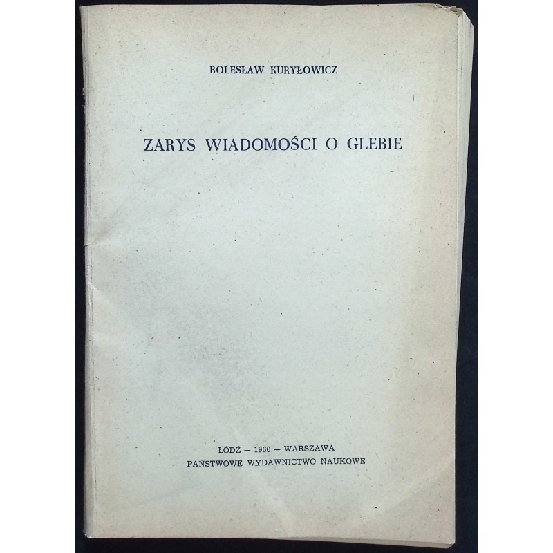 Zarys wiadomości o glebie Bolesław Kuryłowicz