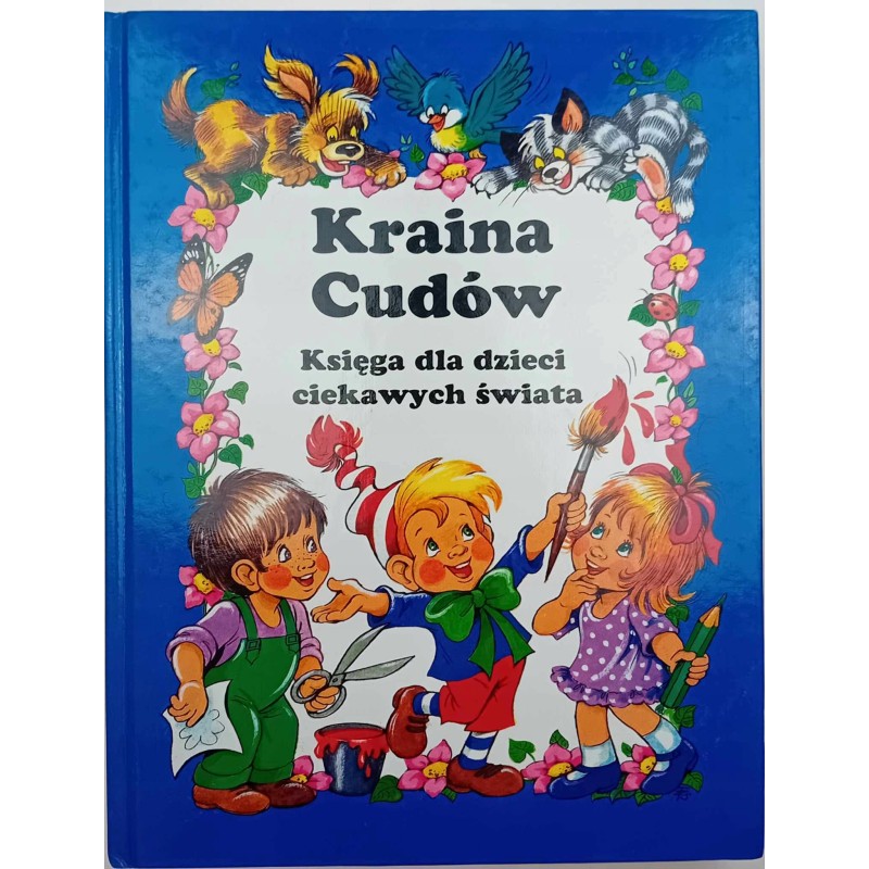 Kraina cudów Księga dla dzieci ciekawych świata