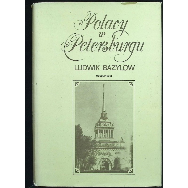 Polacy w Petersburgu Ludwik Bazylow