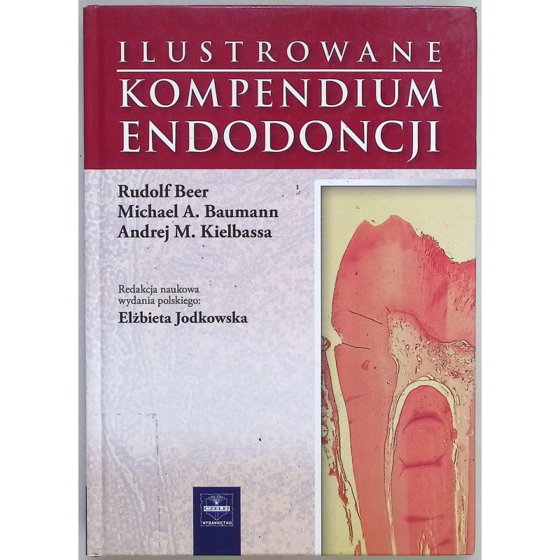 Ilustrowane kompendium endodoncji Andriej M. Kielbassa