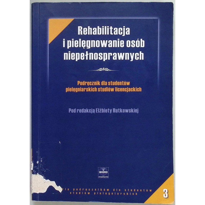 Rehabilitacja i pielęgnowanie osób niepełnosprawnych
