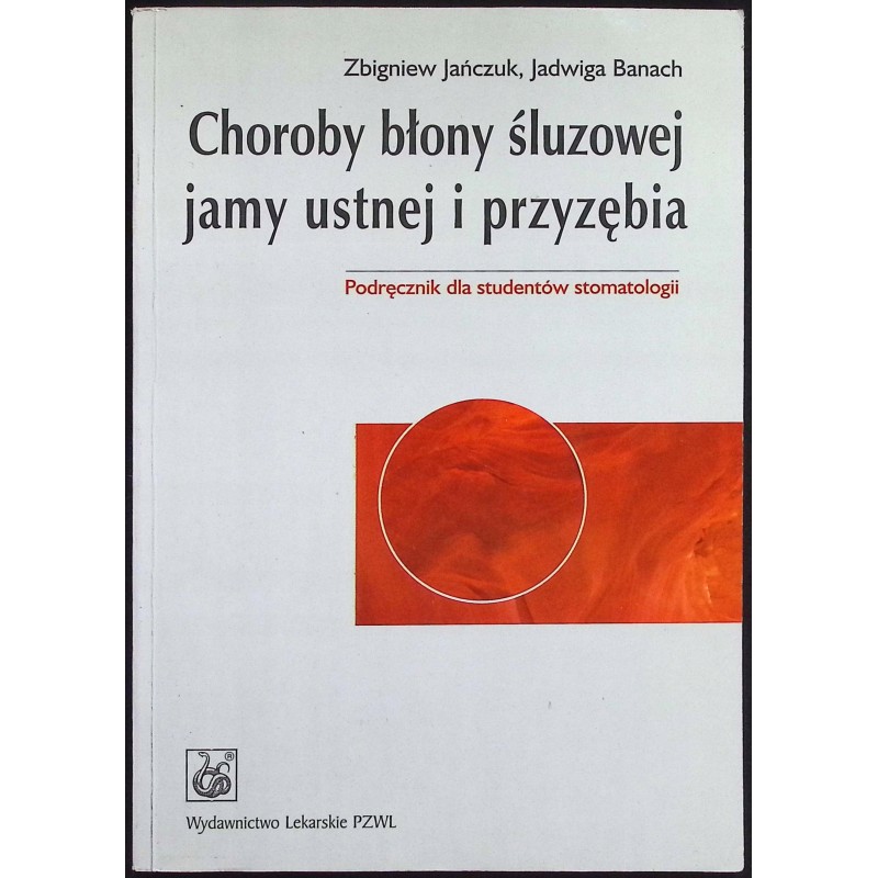 Choroby błony śluzowej jamy ustnej i przyzębia Jadwiga Banach