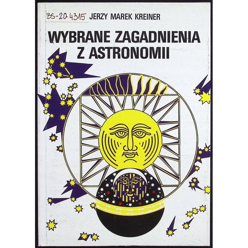 Wybrane zagadnienia z astronomii Jerzy Marek Kreiner