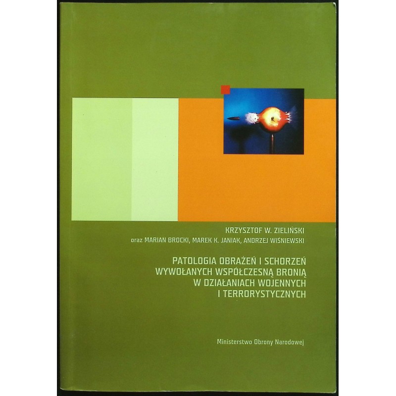 Patologia obrażeń i schorzeń wywołanych współczesną bronią