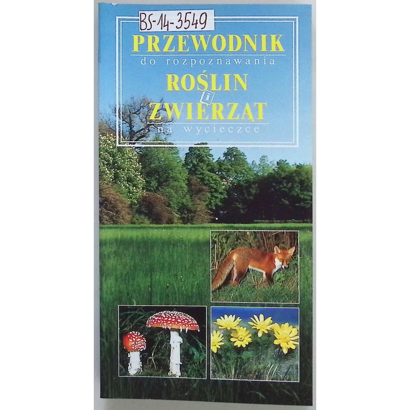 Przewodnik do rozpoznawania Roślin i Zwierząt na wycieczce