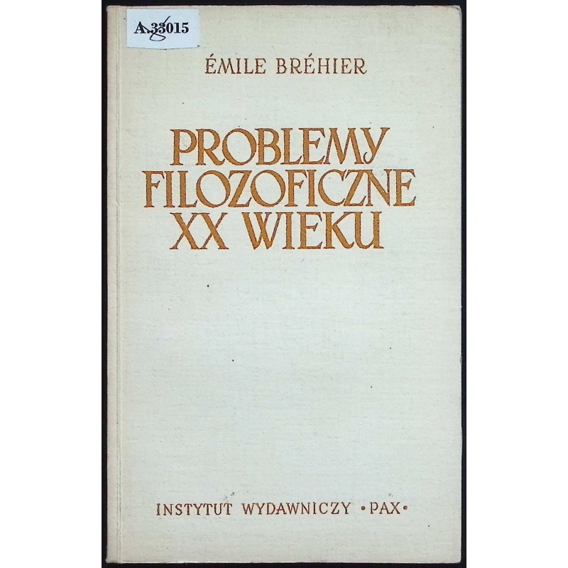 Problemy Filozoficzne XX Wieku Emile Brehier