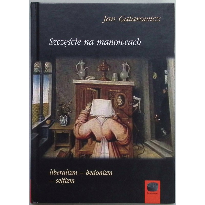 Szczęście na manowcach Jan Galarowicz