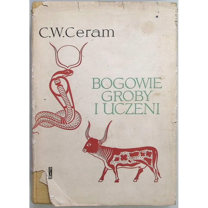 Bogowie, groby i uczeni C.W. Ceram