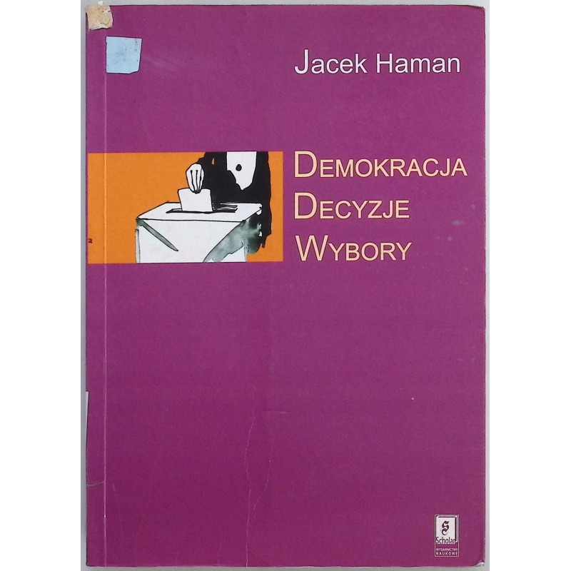 Demokracja, decyzje, wybory J.haman
