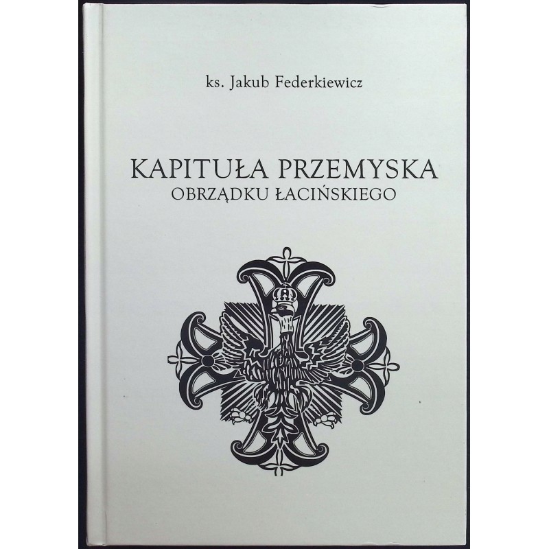Kapituła Przemyska Obrządku łacińskiego Jakub Federkiewicz