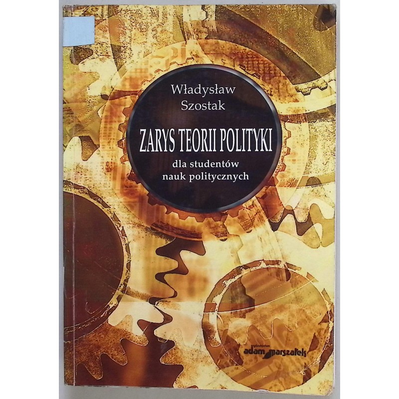 Zarys teorii polityki Władysław Szostak