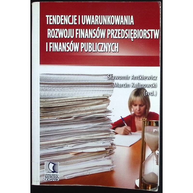 Tendencje i uwarunkowania rozwoju finansów przedsiębiorstw i finansów