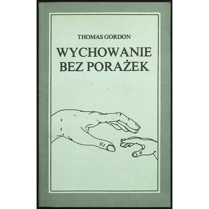 Wychowanie bez porażek T. Gordon