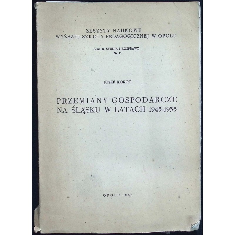 Przemiany gospodarcze na Śląsku w latach 1945-1955