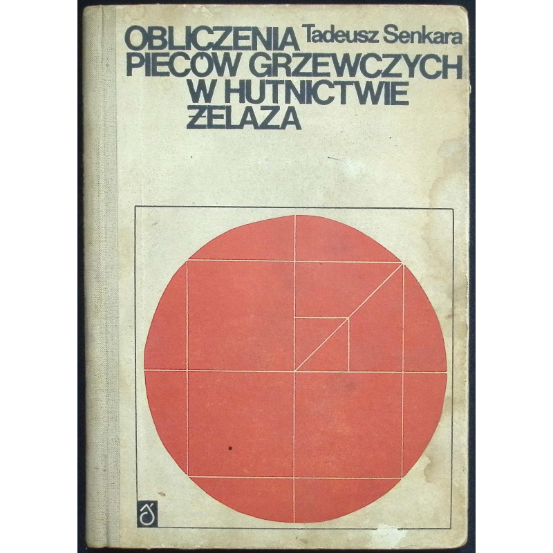 Obliczenia pieców grzewczych w hutnictwie żelaza Tadeusz Senkara