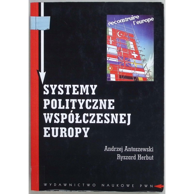 Systemy polityczne współczesnej Europy Andrzej Antoszewski, Ryszard Herbut