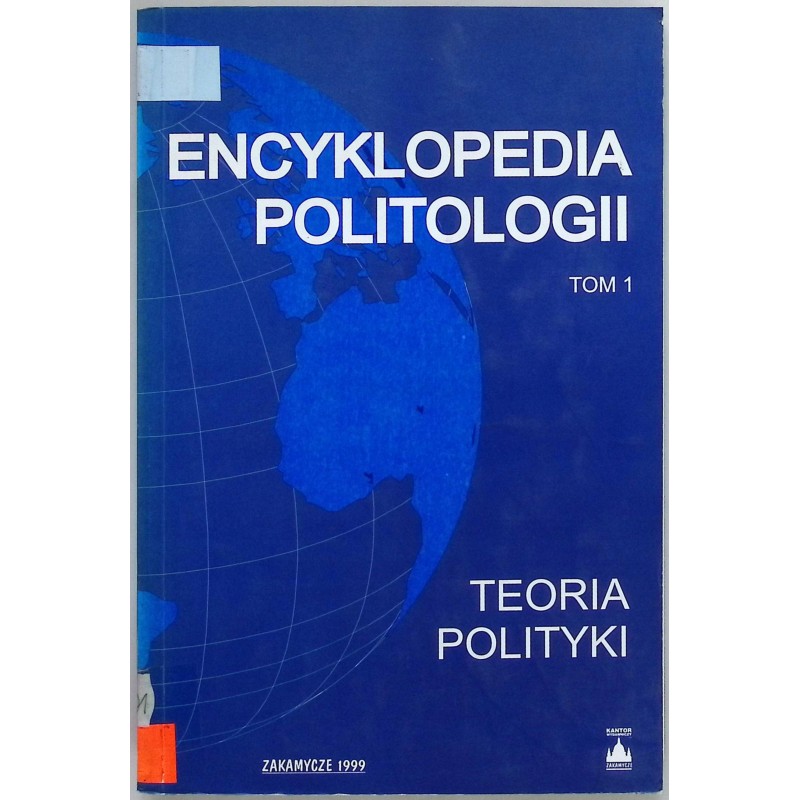Encyklopedia politologii Tom 1 Teoria Polityki