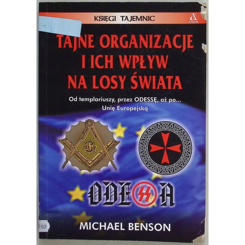 Tajne organizacje i ich wpływ na losy świata Michael Benson