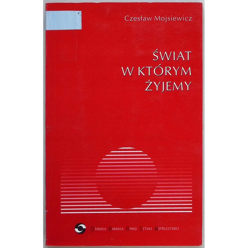 Świat w którym żyjemy Czesław Mojsiewicz
