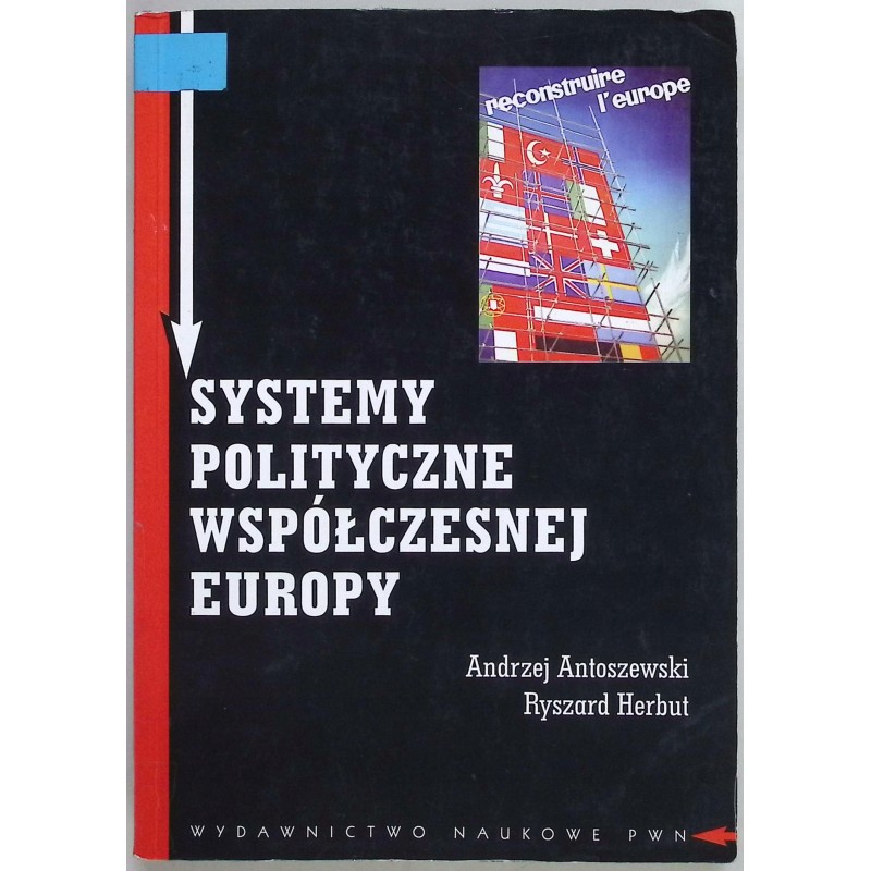 Systemy polityczne współczesnej Europy Andrzej Antoszewski, Ryszard Herbut