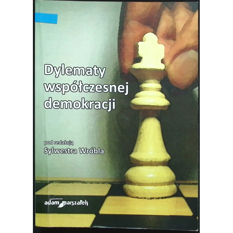 Dylematy współczesnej demokracji Praca zbiorowa