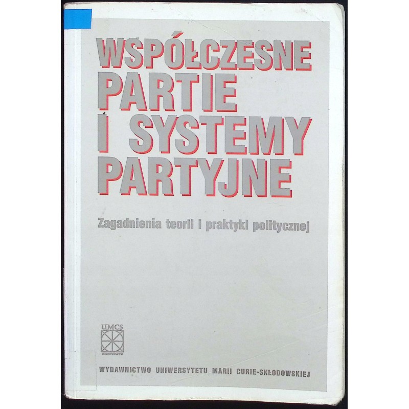 Współczesne partie i systemy partyjne Wojciech Sokół, Marek Żmigrodzki