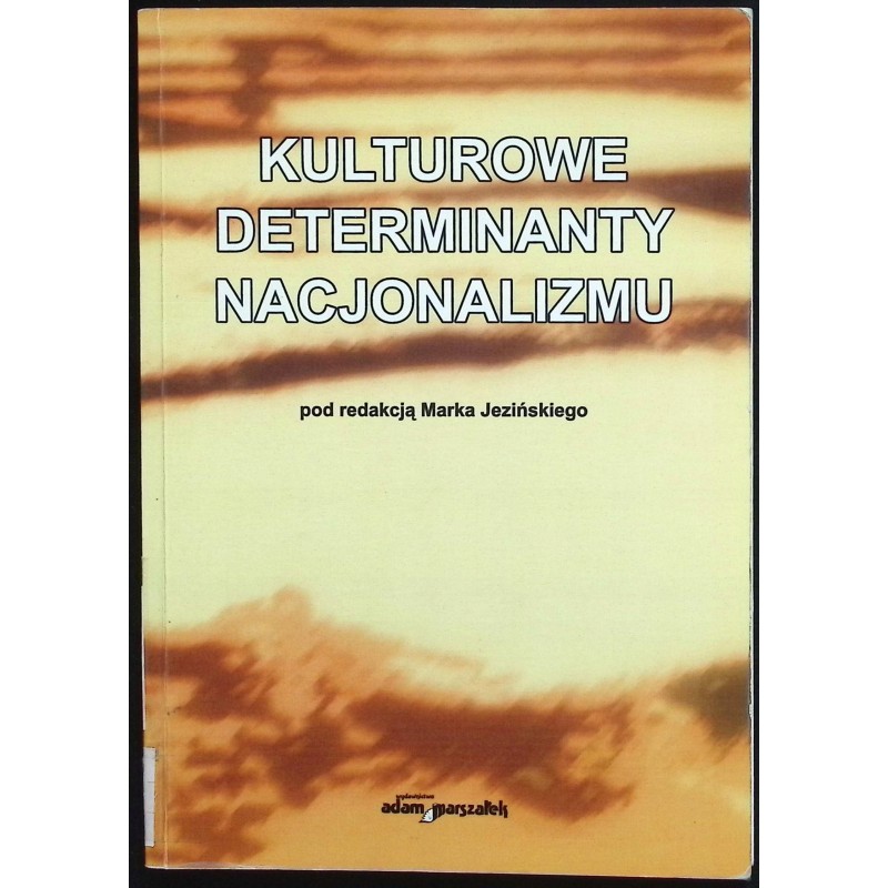 Kulturowe determinanty nacjonalizmu Marek Jeziński