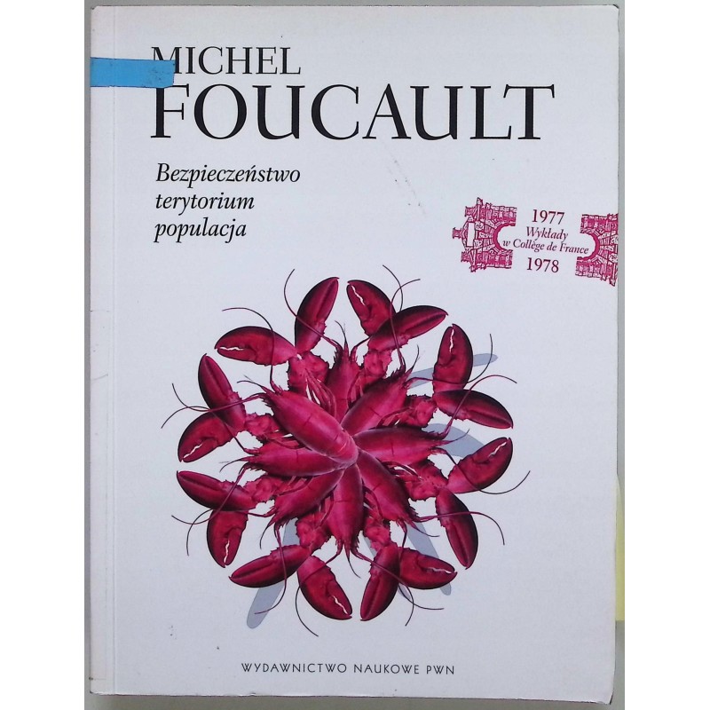 Bezpieczeństwo, terytorium, populacja - Foucault