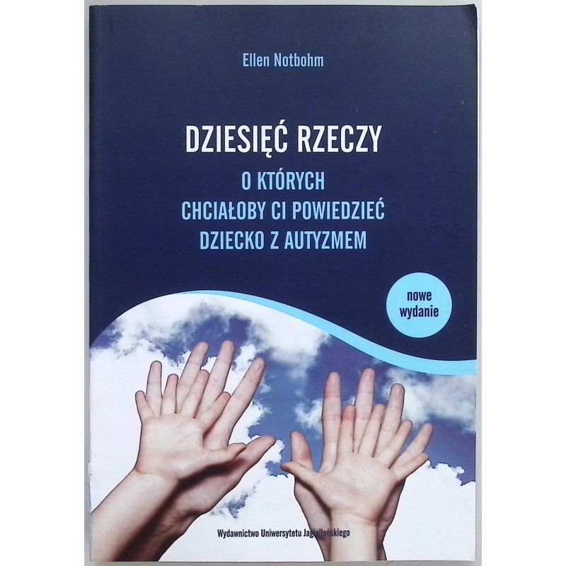 Dziesięć rzeczy o których chciałoby ci powiedzieć dziecko z autyzmem