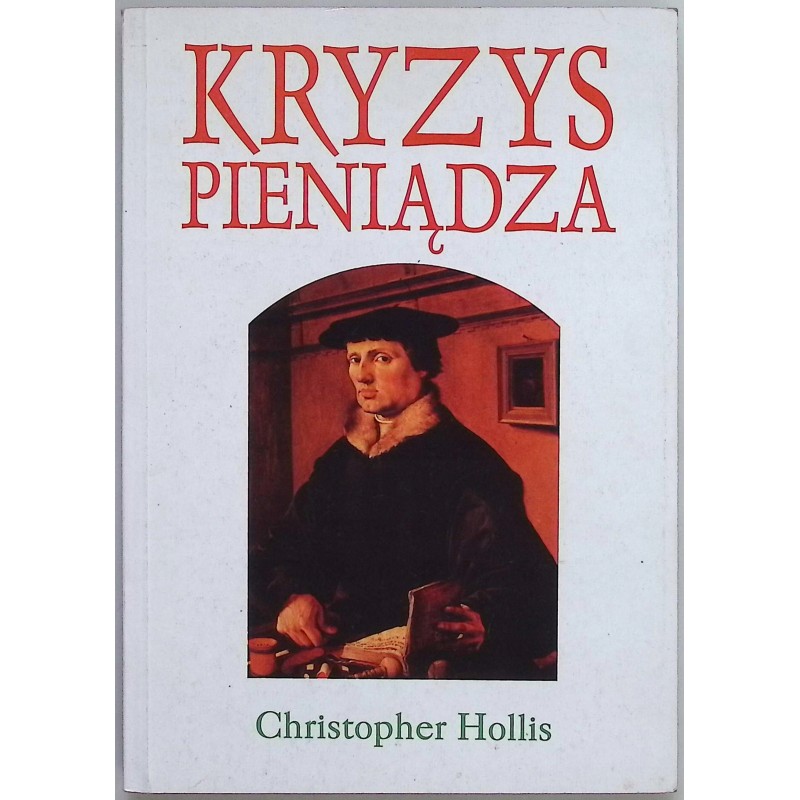 Kryzys pieniądza Christopher Hollis