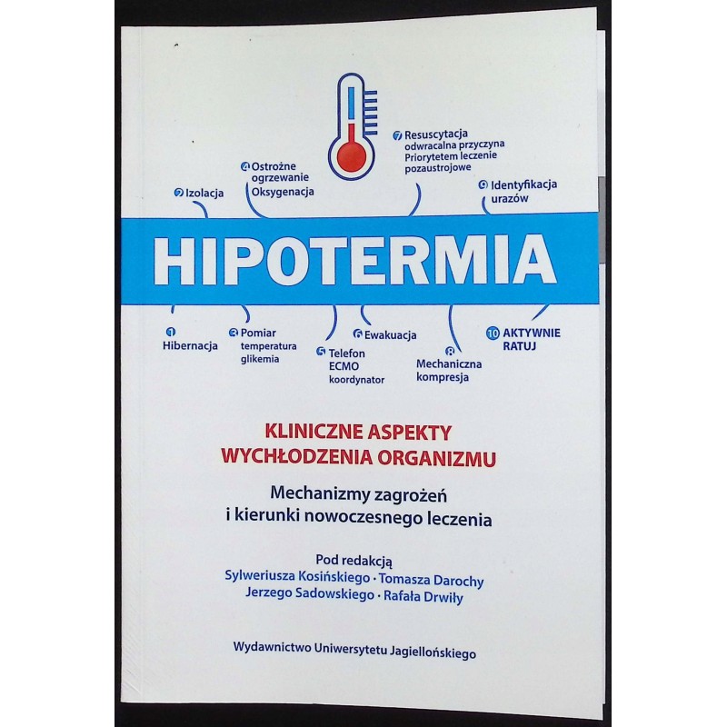 Hipotermia Kliniczne aspekty wychłodzenia organizmu Sylweriusz Kosiński