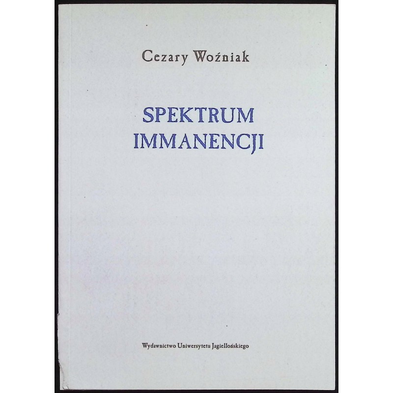 Spektrum immanencji Cezary Woźniak