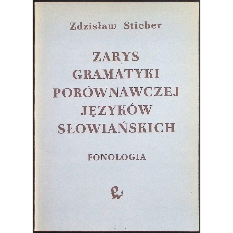 Zarys gramatyki porównawczej języków słowiańskich Zdzisław Stieber