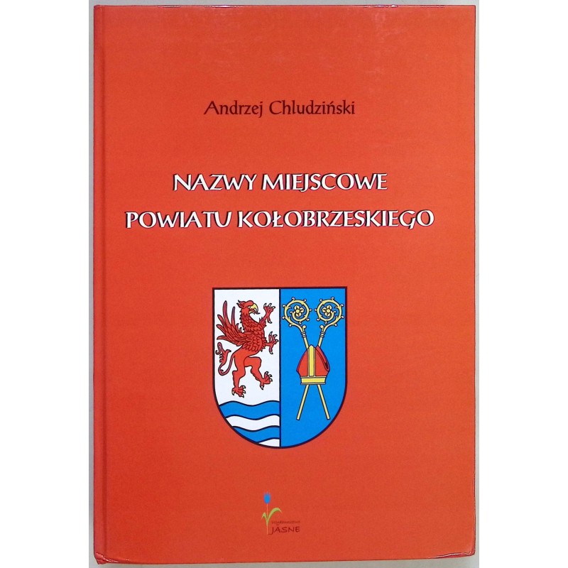 Nazwy miejscowe powiatu Kołobrzeskiego Andrzej Chludziński
