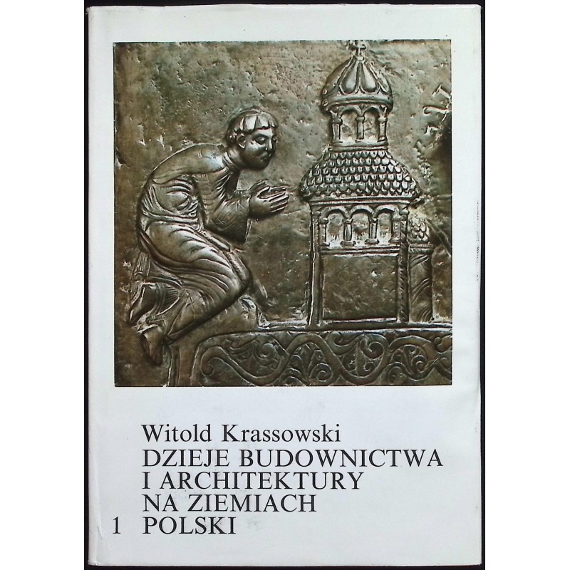Dzieje Budownictwa i architektury na ziemiach polski tom 1
