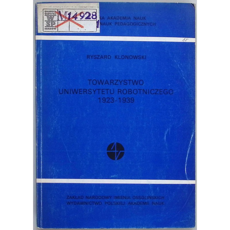 Towarzystwo Uniwersytetu Robotniczego 1923 - 1939 Ryszard Klonowski