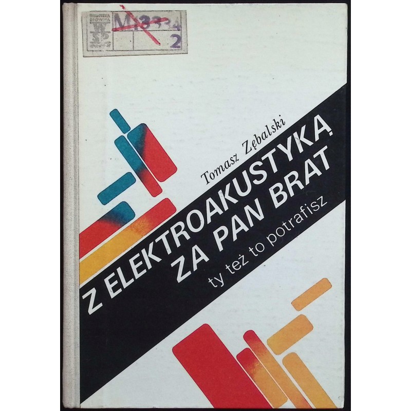 Z Elektroakustyką Za Pan Brat Ty też to potrafisz Tomasz Zębalski