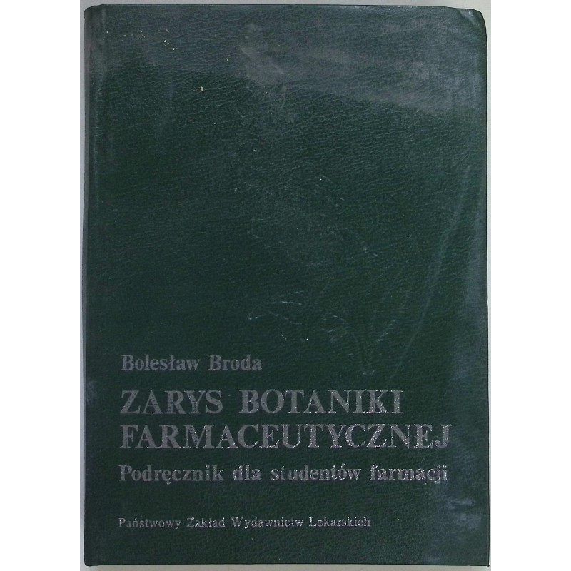 Zarys botaniki farmaceutycznej Broda