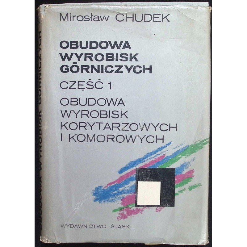 Obudowa wyrobisk górniczych Mirosław Chudek