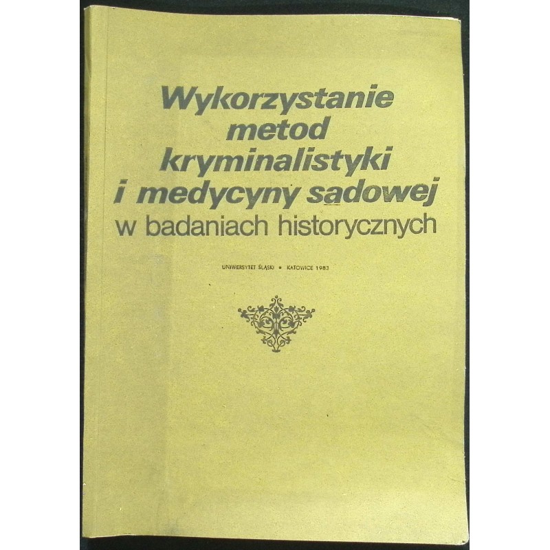 Wykorzystanie metod kryminalistyki i medycyny sądowej