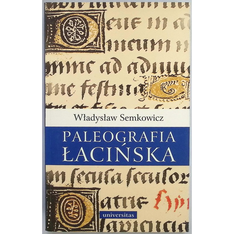 Paleografia Łacińska - Władysław Semkowicz