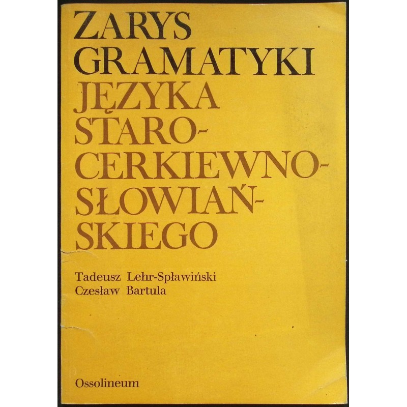 Zarys gramatyki języka staro-cerkiewno- słowiańskiego Czesław Bartula
