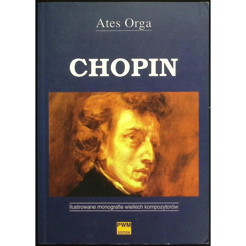Chopin Ilustrowane monografie Ates Orga